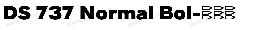 DS 737 Normal Bol字体转换 DS 737 Normal Bol字体转换